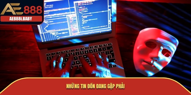 Những tin đồn đang gặp phải