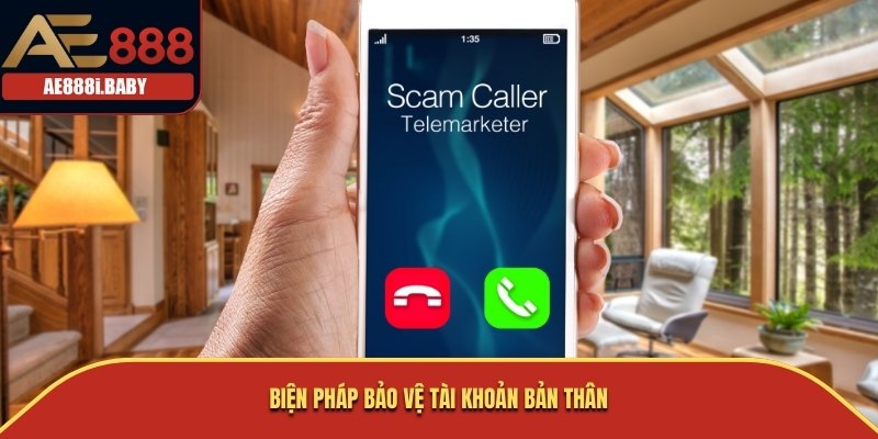 Biện pháp bảo vệ tài khoản bản thân