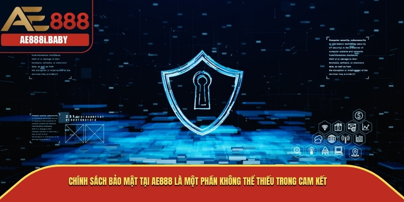 Chính Sách Bảo Tật Tại AE888 - Cam Kết An Toàn Thông Tin Người Chơi 1 Chính sách bảo mật tại AE888 là một phần không thể thiếu trong cam kết
