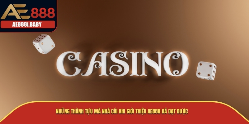 Giới Thiệu AE888 - Tổng Quan, Độ Uy Tín Và Các Thành Tựu 3 Những thành tựu mà nhà cái khi giới thiệu AE888 đã đạt được